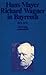 Richard Wagner In Bayreuth: 1876 - 1976