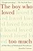 The Boy Who Loved Too Much: A True Story of Pathological Friendliness