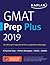 GMAT Prep Plus 2019: 6 Practice Tests + Proven Strategies + Online + Mobile (Kaplan Test Prep)