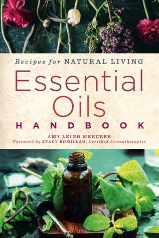 Essential Oils Handbook: Recipes for Natural Living (Volume 2)