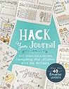 Hack Your Journal by Lark Crafts