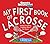 My First Book of Lacrosse: A Rookie Book (A Sports Illustrated Kids Book) (Sports Illustrated Kids Rookie Books)
