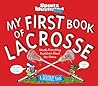 My First Book of Lacrosse: A Rookie Book (A Sports Illustrated Kids Book) (Sports Illustrated Kids Rookie Books)
