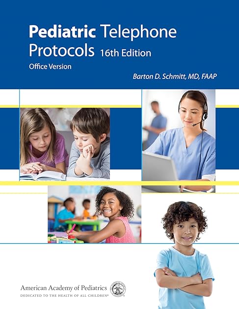 Pediatric Telephone Protocols: Office Version