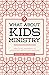 What about Kids Ministry?: ...