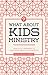 What about Kids Ministry?: Practical Answers to Questions about Kids Ministry