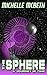 The Sphere (The Sphere Saga, #1)
