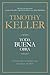 Toda buena obra: Conectando tu trabajo con el de Dios | Every Good Endeavor: Connecting Your Work to God's Work (Spanish Edition)