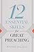 12 Essential Skills for Great Preaching