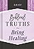 Grief: Biblical Truths that...