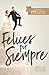 Felices por siempre: 30 lecturas devocionales para parejas (Spanish Edition)