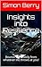Insights into Resilience: Bounce back easily from whatever life throws at you! (Insights Into series Book 1)