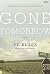 Gone Tomorrow by P.F Kluge