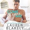 Come As You Are by Lauren Blakely