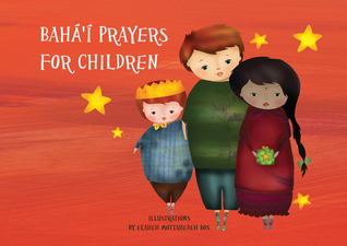 BAHA'I PRAYERS FOR CHILDREN (Introduction to Baha'i)