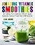 AMAZING VITAMIX SMOOTHIES by Lisa Brook