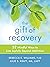 The Gift of Recovery: 52 Mi...