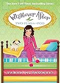 Two Peas in a Pod (Whatever After, #11)