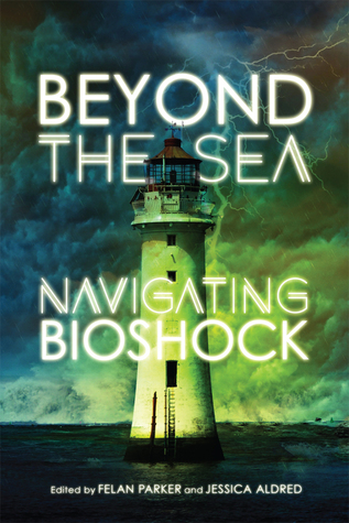 Beyond the Sea: Navigating Bioshock (Hardcover)