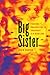 Big Sister: Feminism, Conservatism, and Conspiracy in the Heartland (Women, Gender, and Sexuality in American History)