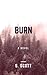 Burn by S.  Scott