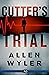 Cutter's Trial