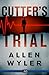 Cutter's Trial