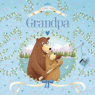 I Love You Grandpa (Board Book)
