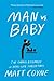 Man vs. Baby: The Chaos and Comedy of Real-Life Parenting