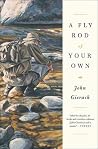 A Fly Rod of Your...