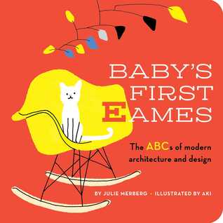 Baby's First Eames: The ABCs of Modern Architecture and Design (Board Book)