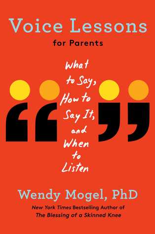 Voice Lessons for Parents: What to Say, How to Say it, and When to Listen (Hardcover)