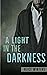 A Light in the Darkness (In...