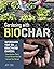 Gardening with Biochar: Sup...
