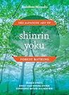 Shinrin Yoku: The...