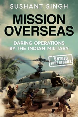 Mission Overseas: Daring Operations by the Indian Military