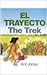 El Trayecto: The Trek (Spanish Edition)