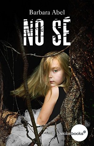 Portada de No sé, de Barbara Abel