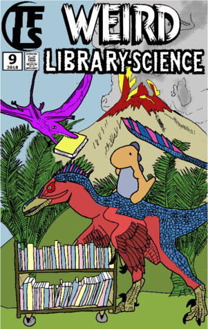 Weird Library-Science (Two-Fisted Library Stories #9)