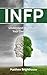 INFP: Understand And Master...