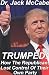 Trumped: How The Republican...