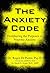 The Anxiety Code: Decipheri...