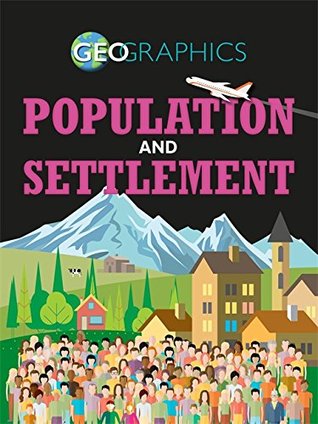 Geographics: Population and Settlement (Hardcover)