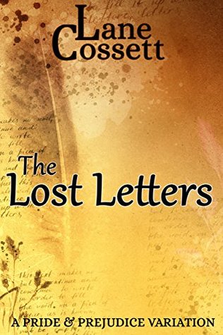 The Lost Letters: A Pride & Prejudice Variation (Kindle Edition)