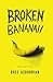 Broken Bananah by Ross Asdourian