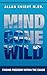 Mind Gone Wild: Finding Fre...