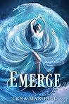 Emerge by Lena Mae Hill