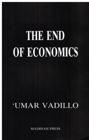 End of Economics: Islamic Critique of Economics (Paperback)