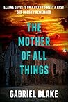 The Mother Of All Things