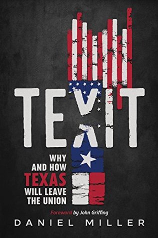 Texit: Why and How Texas Will Leave The Union (Hardcover)